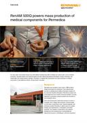 RenAM 500Q powers mass production of medical components for Permedica